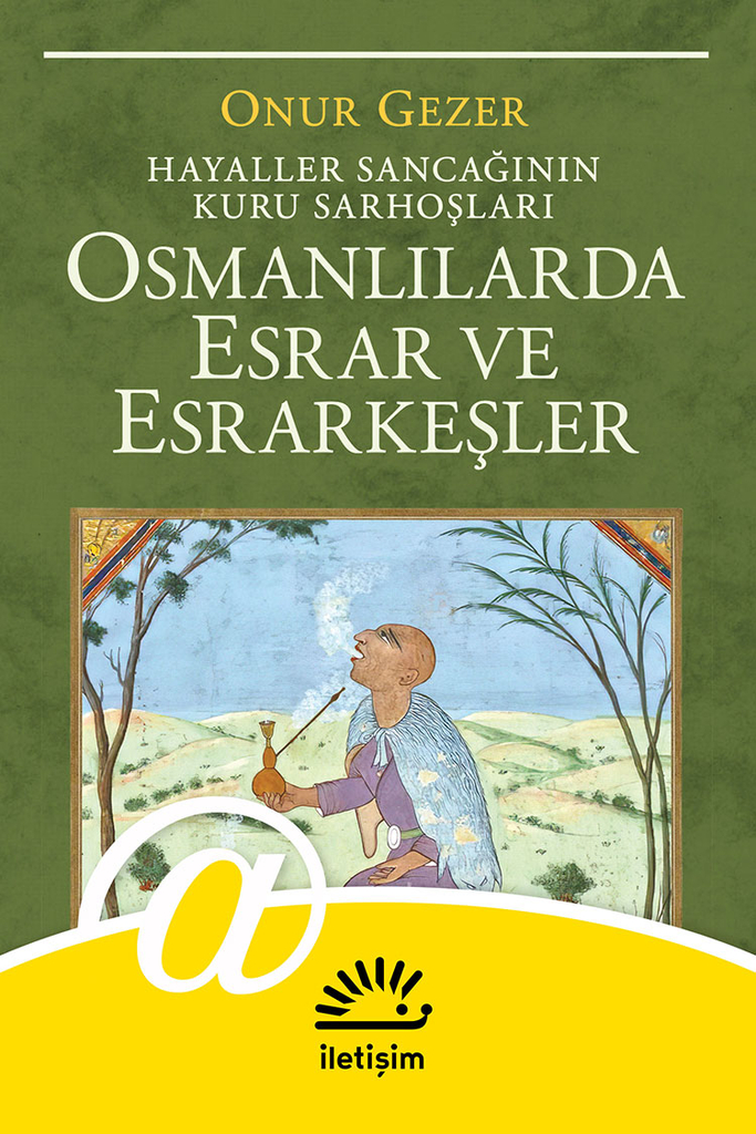 Osmanlılarda Esrar ve Esrarkeşler