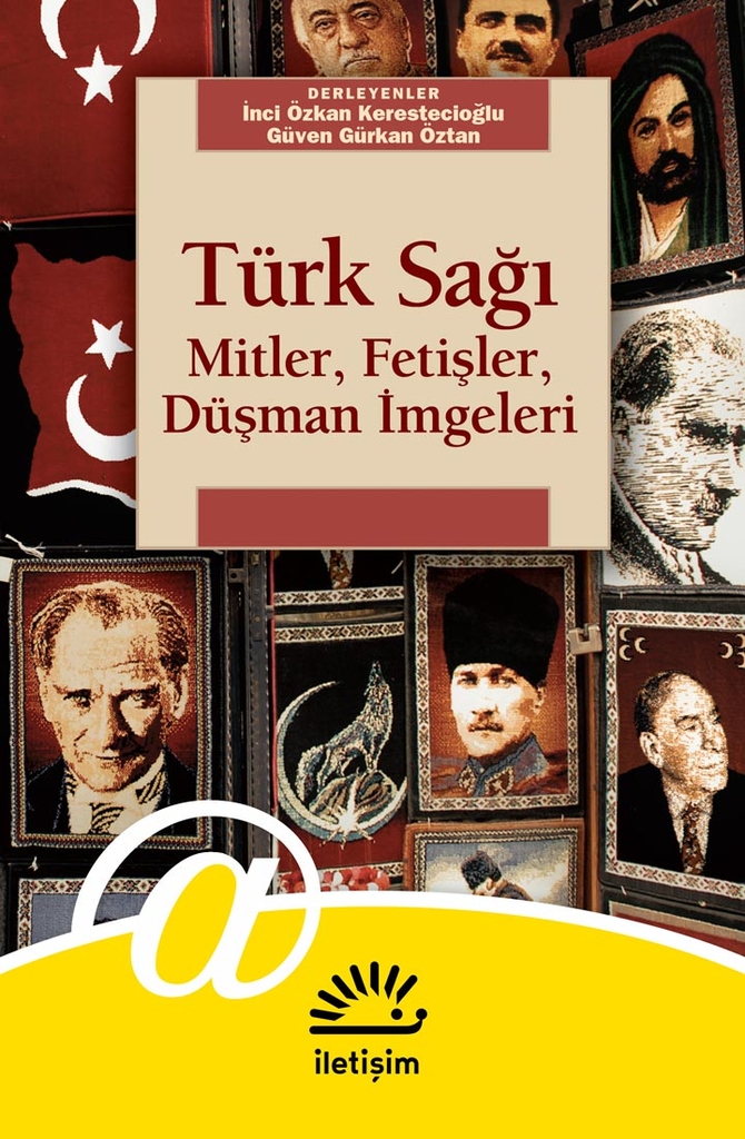 Türk Sağı: Mitler, Fetişler, Düşman İmgeleri