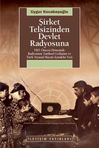 Şirket Telsizinden Devlet Radyosuna