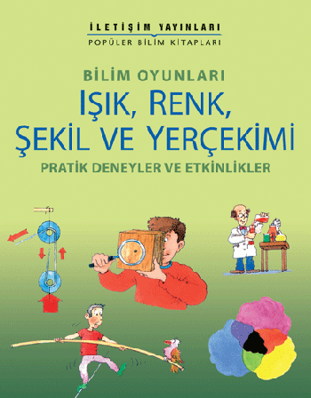 Işık, Renk, Şekil ve Yerçekimi