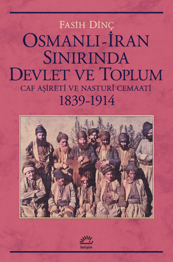 Osmanlı-İran Sınırında Devlet ve Toplum