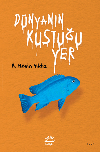 Dünyanın Kustuğu Yer