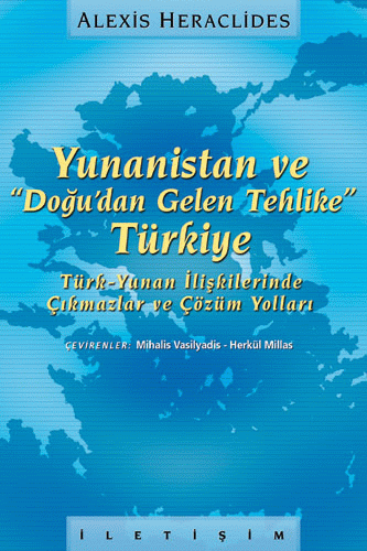Yunanistan ve "Doğudan Gelen Tehlike" Türkiye