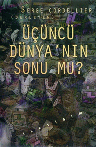 Üçüncü Dünya'nın Sonu mu?