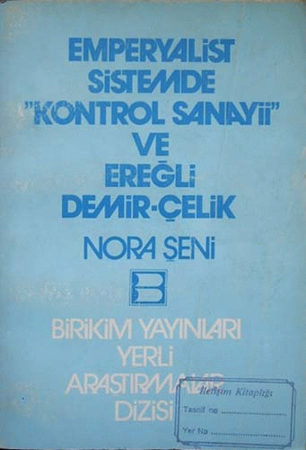 Emperyalist Sistemde 'Kontrol Sanayii' Ve Ereğli  Demir-Çelik