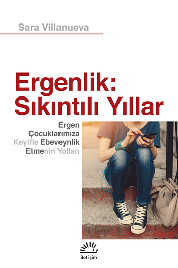 Ergenlik: Sıkıntılı Yıllar