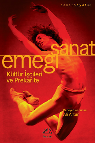Sanat Emeği-Kültür İşçileri ve Prekarite