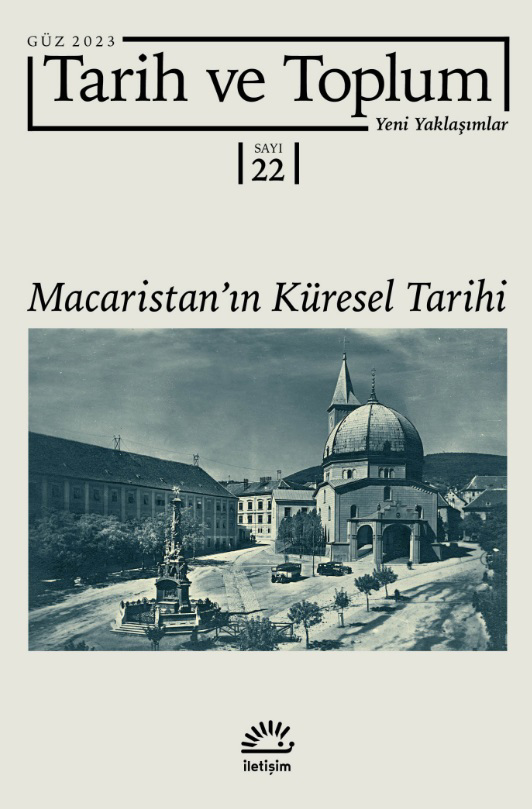 Tarih ve Toplum - Yeni Yaklaşımlar Sayı 22 - Kış - 2023