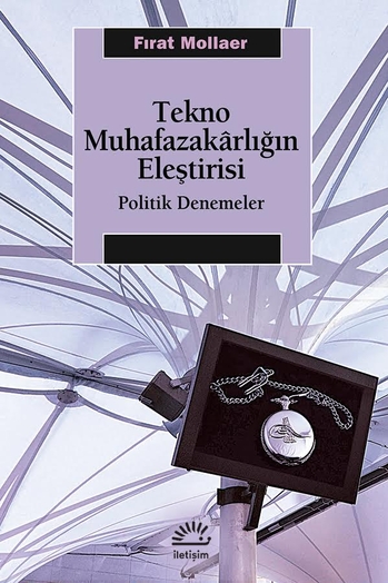 Tekno Muhafazakârlığın Eleştirisi